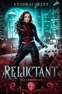Enlarge image Cover: Reluctant (Red Chronicles, #1) - Tulipe Noire Press