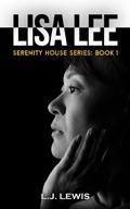 Cover: Lisa Lee (Serenity House Series Book 1) - Serenity House Series Book 1