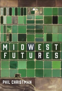 Enlarge image Cover: Midwest Futures - Belt Publishing