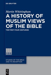 Abbildung von: A History of Muslim Views of the Bible - De Gruyter