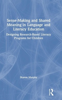 Enlarge image Cover: Sense-Making and Shared Meaning in Language and Literacy Education - Routledge