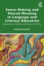Cover: Sense-Making and Shared Meaning in Language and Literacy Education - Routledge
