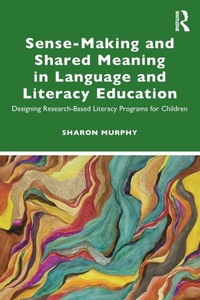 Enlarge image Cover: Sense-Making and Shared Meaning in Language and Literacy Education - Routledge
