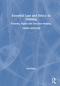 Enlarge image Cover: Essential Law and Ethics in Nursing - Routledge