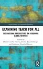 Cover: Examining Teach For All - Routledge