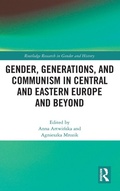 Cover: Gender, Generations, and Communism in Central and Eastern Europe and Beyond - Routledge