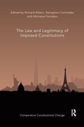 Cover: The Law and Legitimacy of Imposed Constitutions - Routledge