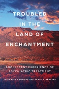 Cover: Troubled in the Land of Enchantment - University of California Press