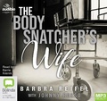 Cover: The Body Snatcher's Wife - ABC/Audible Audio