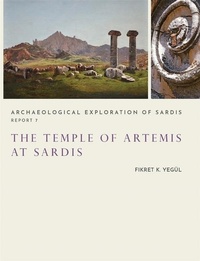 Enlarge image Cover: The Temple of Artemis at Sardis - Archeological Exploration of Sardis