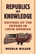 Cover: Republics of Knowledge - Princeton University Press