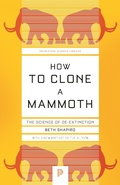 Cover: How to Clone a Mammoth - Princeton University Press