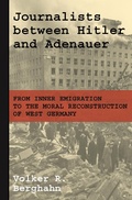 Cover: Journalists between Hitler and Adenauer - Princeton University Press