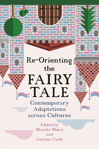 Enlarge image Cover: Re-Orienting the Fairy Tale - Wayne State University Press