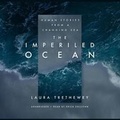 Cover: The Imperiled Ocean Lib/E - Blackstone Publishing