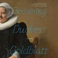 Cover: Becoming Duchess Goldblatt - Houghton Mifflin