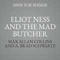 Cover: Eliot Ness and the Mad Butcher - HarperCollins