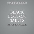 Cover: Black Bottom Saints - HarperCollins