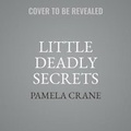 Cover: Little Deadly Secrets - HarperCollins