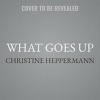 Enlarge image Cover: What Goes Up - HarperCollins