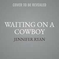 Enlarge image Cover: Waiting on a Cowboy - HarperCollins