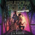 Cover: Shadow School #2: Dehaunting Lib/E - HarperCollins