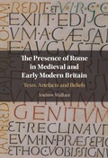 Cover: The Presence of Rome in Medieval and Early Modern Britain - Cambridge University Press