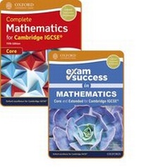 Enlarge image Cover: Complete Mathematics for Cambridge IGCSE (R) (Core): Student Book & Exam Success Guide Pack - Oxford University Press
