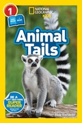 Cover: National Geographic Reader: Animal Tails (L1/Co-reader) - National Geographic Kids