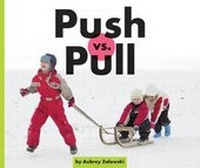 Enlarge image Cover: Push vs. Pull - Child's World