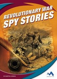 Abbildung von: Revolutionary War Spy Stories - Child's World, Inc. Momentum