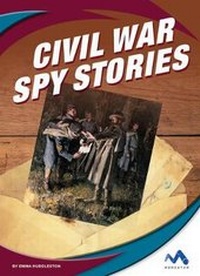 Abbildung von: Civil War Spy Stories - Child's World, Inc. Momentum