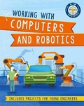 Cover: Kid Engineer: Working with Computers and Robotics - Wayland
