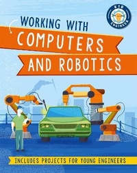 Enlarge image Cover: Kid Engineer: Working with Computers and Robotics - Wayland