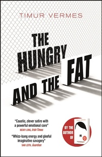 Enlarge image Cover: The Hungry and the Fat - MacLehose Press