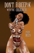 Cover: Don't F[Bleep]k with the Coloureds - Deadite Press