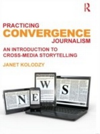 Bild vergrößern Bild: Practicing Convergence Journalism - Routledge