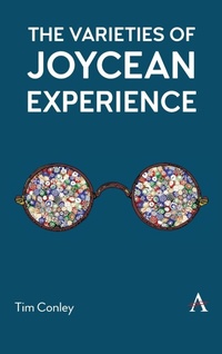 Enlarge image Cover: The Varieties of Joycean Experience - Anthem Press
