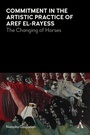 Cover: Commitment in the Artistic Practice of Aref El-Rayess - Anthem Press