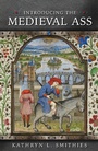 Cover: Introducing the Medieval Ass - University of Wales Press