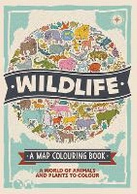 Enlarge image Cover: Wildlife: A Map Colouring Book - Buster Books