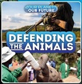 Cover: Defending the Animals - BookLife Publishing