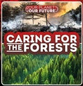 Cover: Caring for the Forests - BookLife Publishing