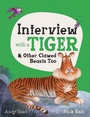 Cover: Interview with a Tiger - Welbeck Children's Books
