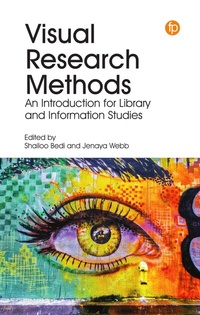 Abbildung von: Visual Research Methods - Facet Publishing