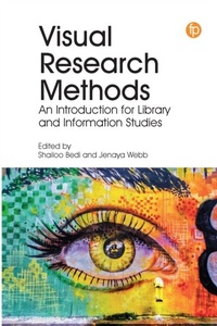 Abbildung von: Visual Research Methods - Facet Publishing