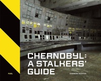 Enlarge image Cover: Chernobyl: A Stalkers' Guide - FUEL Publishing