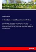Cover: A Handbook of Local Government in Ireland - Hansebooks
