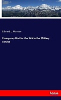 Cover: Emergency Diet for the Sick in the Military Service - Hansebooks