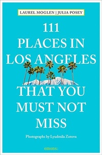 Abbildung von: 111 Places in Los Angeles that you must not miss - Emons Verlag